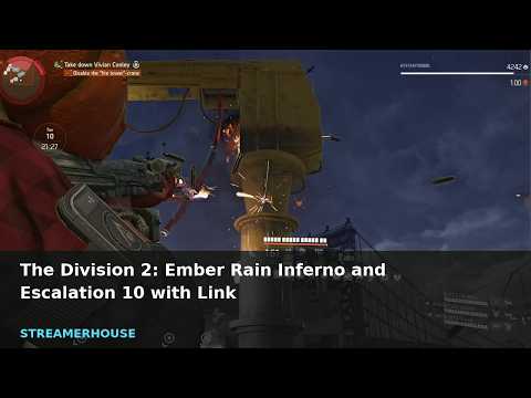 The Division 2: Ember Rain Inferno and Escalation 10 with Link