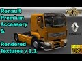 ETS 2 - Renault Premium Accessory &amp; Re-rendered Textures v 1.1