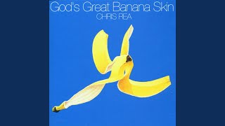 Vignette de la vidéo "Chris Rea - God's Great Banana Skin"