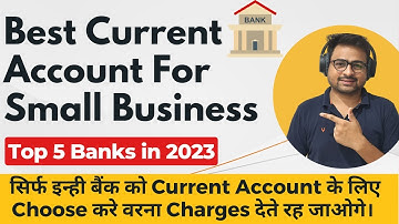 Best Current Account For Small Business Proprietorship Online Business Ecommerce Startups in India