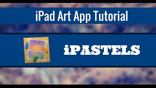 iPastels Tutorial – Getting Your Fingers Dirty, Digitally screenshot 2