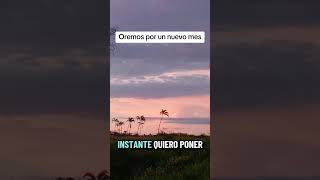 Oracion poderosa por un nuevo mes que termina y demos gracias por un nuevo mes que viene