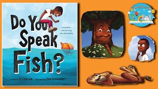 🐠🗣DO YOU SPEAK FISH🐠 // STORY ABOUT COMMUNICATION🗣 // 📚CHILDRENS BOOK📚 READ ALOUD!!🔊🔊
