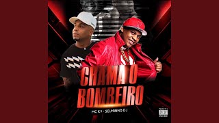Video thumbnail of "Mc K9 - Chama o Bombeiro"
