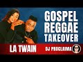 GOSPEL REGGAE | La Twain |  Gospel Reggae Takeover | DJ Proclaima