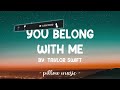 You Belong With Me - Taylor Swift (Lyrics) 🎵 Mp3 Song