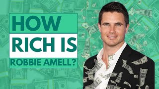 How Rich Is Robbie Amell?