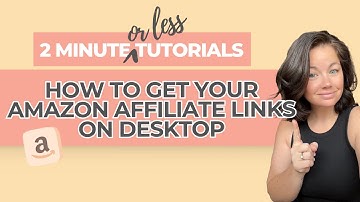 How to Get Your Amazon Affiliate Links (Desktop)