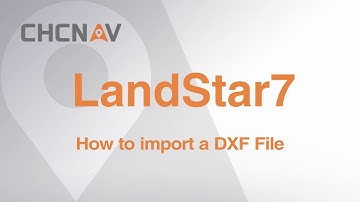 CHCNAV | LandStar7: How to import DXF file
