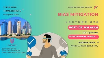 Lecture 26: Bias Mitigation | LLMs | Artificial Intelligence |