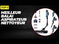 Les 5 Meilleur Balai Aspirateur Nettoyeur 2026