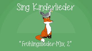 Frühlinglingslieder-Mix 2 - Kinderlieder zum Mitsingen | Sing Kinderlieder