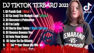 DJ TIKTOK TERBARU 2021 - DJ PANIK GAK FULL BASS TIK TOK VIRAL REMIX TERBARU 2021