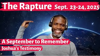 Download Lagu A September to Remember: JOSHUA'S TESTIMONY of THE RAPTURE - Uninterrupted \u0026 Up Close 🎺👂✋ {mirrored} MP3 Download Lagu A September to Remember: JOSHUA'S TESTIMONY of THE RAPTURE - Uninterrupted \u0026 Up Close 🎺👂✋ {mirrored} MP3