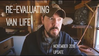 Re-Evaluating Van Life | November 2019 Update by Rolling Vistas 17,216 views 4 years ago 7 minutes, 44 seconds