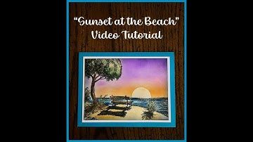 "Sunset at the Beach" Video Tutorial