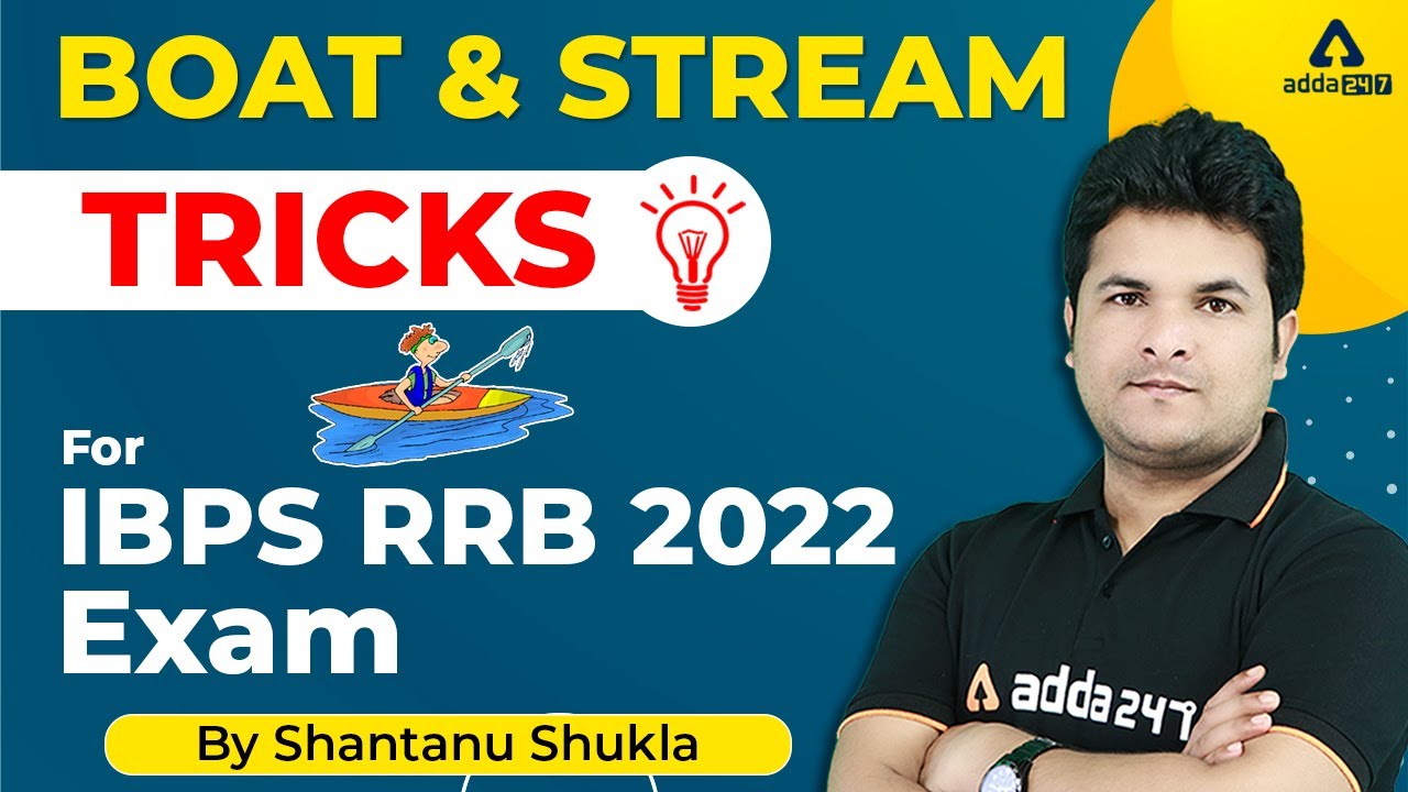 Boat and Stream Tricks For IBPS RRB 2022 Exams by Shantanu Shukla