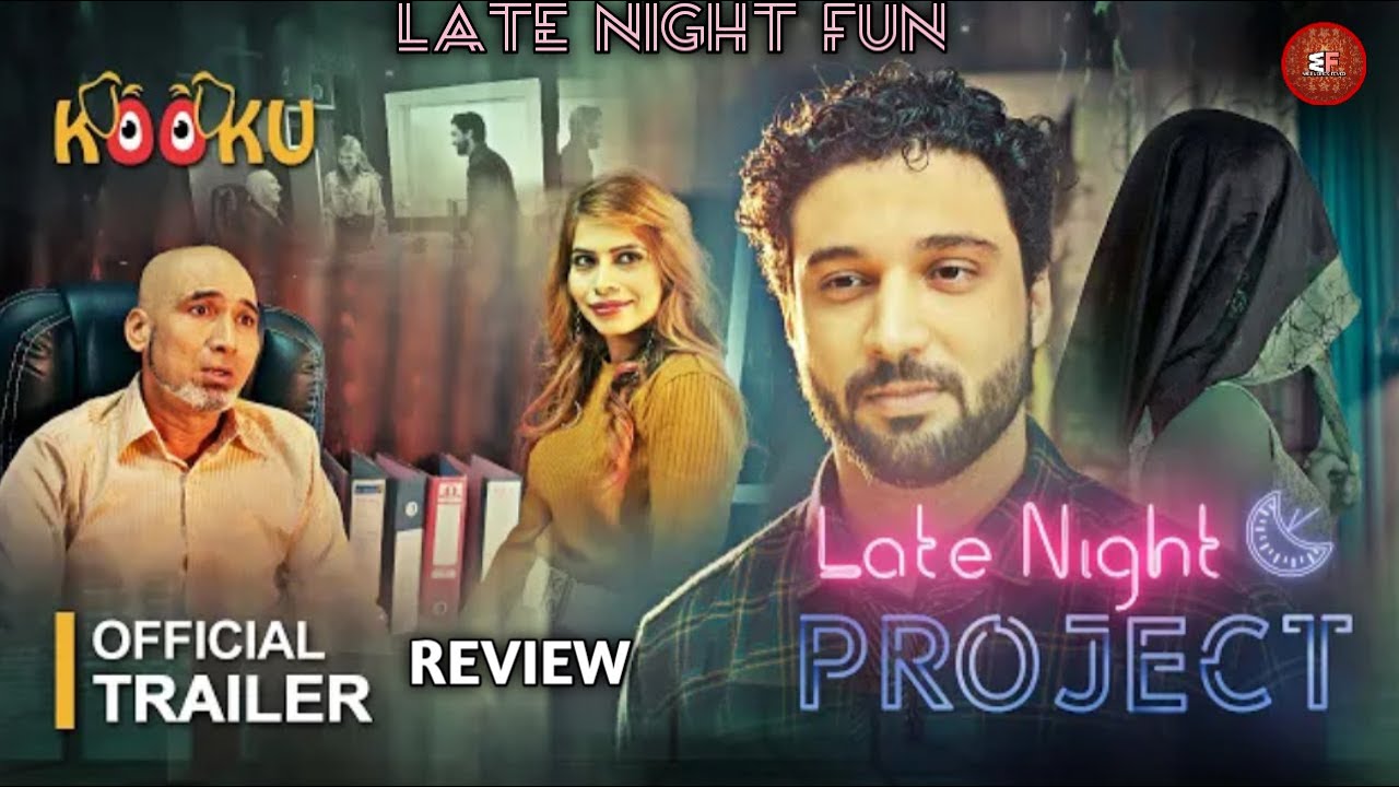 Download Late Night Project | OfficialTrailer | Review | KOOKU New Web Series |By Webseriesfever