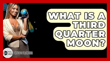 What Is A Third Quarter Moon? - Physics Frontier
