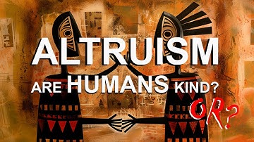The Psychology of Altruism: Are Humans Naturally Kind?