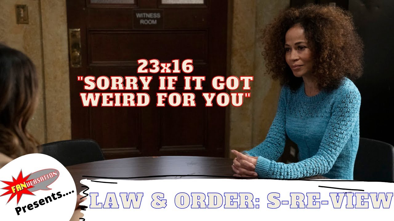 Law & Order: SVU 23x16 "Sorry If It Got Weird For You" on Law & Order