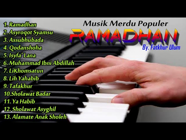 Musik Merdu Populer || Spesial Ramadhan || Nonstop Fatkhur Ulum - Musik Penyejuk Hati class=