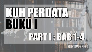Audio Kitab Undang Undang Hukum Perdata (KUHPer) / BW Buku 1 Part I