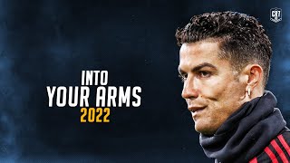 Cristiano Ronaldo 2022 • Ava Max - Into Your Arms | Skills & Goals | HD