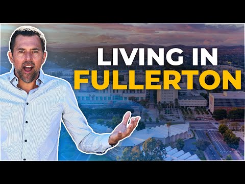 Uncovering Fullerton CA | Is This Orange County's Best-Kept Secret? Living in Fullerton