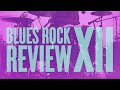 Blues Rock Review Album Sampler Volume 12 Trailer
