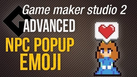 🔴Game Maker Studio 2 | Advanced - Npc speech bubble