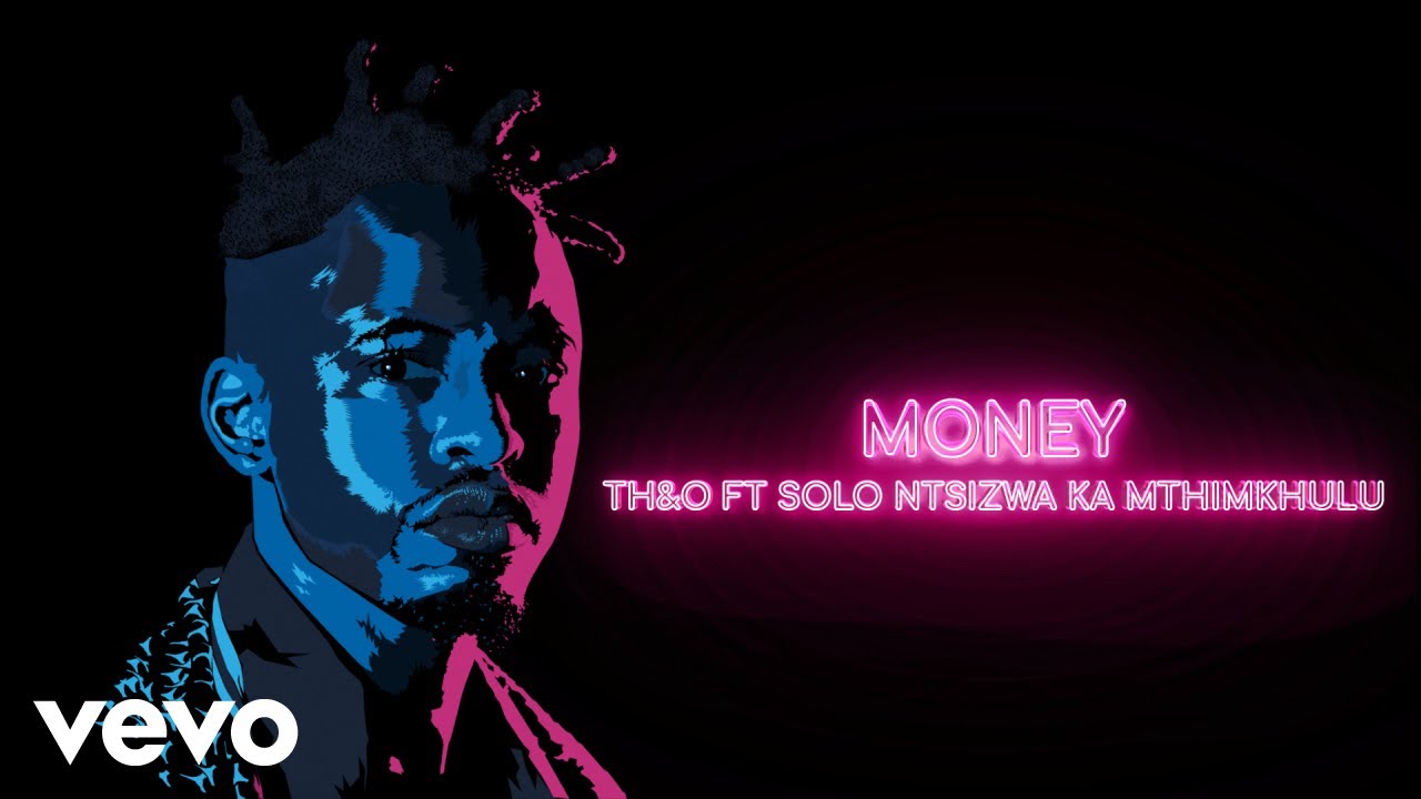 YouTube पर Th&o. - Money (Audio) ft. Solo Ntsizwa Ka Mthimkhulu देखें YouTube पर Th&o. - Money (Audio) ft. Solo Ntsizwa Ka Mthimkhulu देखें