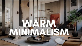 The Secret to Embracing Warm Minimalism for a Cozy Home