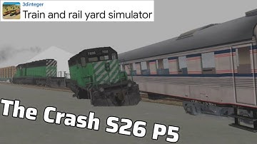 Train & Rail Yard Simulator The Crash S26 P5