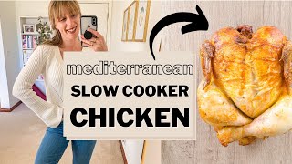 MEDITERRANEAN WHOLE CHICKEN - Slow Cooker Recipe + Meals!