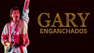 GARY ENGANCHADOS / EXITOS