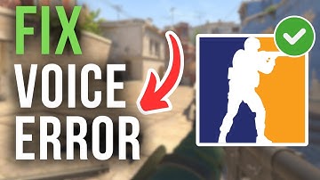 How To Fix Counter Strike 2 Mic Not Working - Full Tutorial
