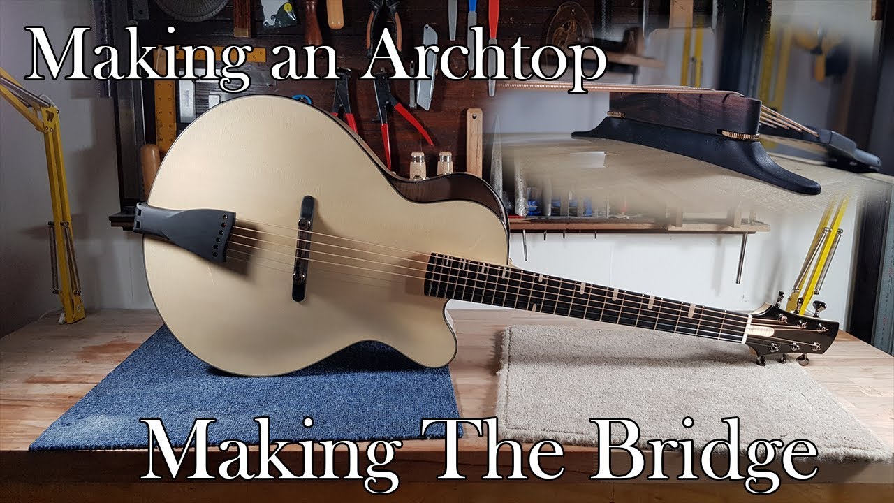 Making an Archtop Guitar Part 10 Making the Bridge YouTube