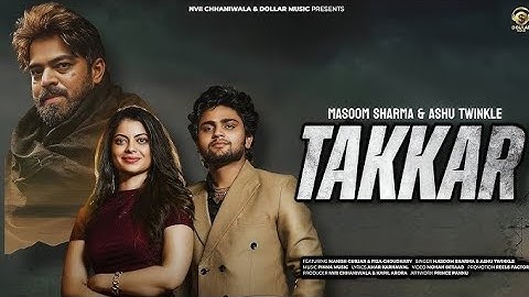 Takkar (Official Video) Masoom Sharma |Haryanvi Song 2025Manish Gurjar, Fiza Choudhary | New