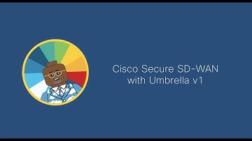 Cisco Secure SD WAN with Umbrella v1 - Trailer