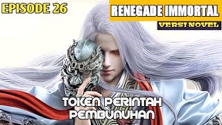 SPOILER RENEGADE IMMORTAL // 叛逆不朽 // TOKEN PERINTAH PEMBUNUHAN // EPISODE 26