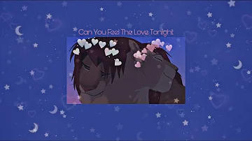 Can You Feel The Love Tonight from The Lion King ( Slowed ) - Because I can feel the love tonight 💞