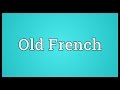 Old French Meaning 