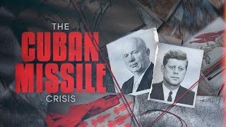 The Cuban Missile Crisis | Full Documentary | @EntertainMeProductions