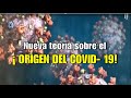 NUEVA TEORÍA SOBRE EL ORIGEN DEL COVID-19