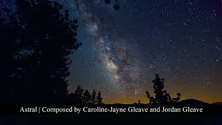 ASTRAL | Electronic Orchestral Vocal | Caroline-Jayne Gleave and Jordan Gleave