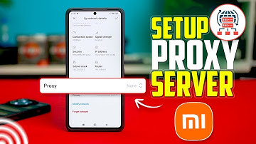 How to Setup a Proxy Server for Wi-Fi | Xiaomi Device WiFi Proxy Settings
