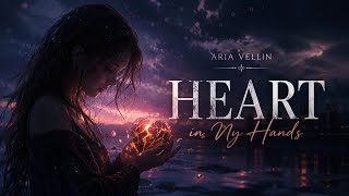 Aria Vellin – Heart in My Hands