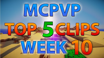 Minecraft PVP | MCPVP Top 5 Clips | Week 10 - Ten EPIC clips!