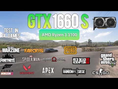 GTX 1660 Super + Amd Ryzen 3 3100 : Test In 14 Games - GTX 1660 Super